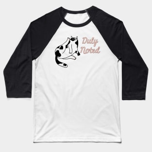 Duly Noted Cat Baseball T-Shirt